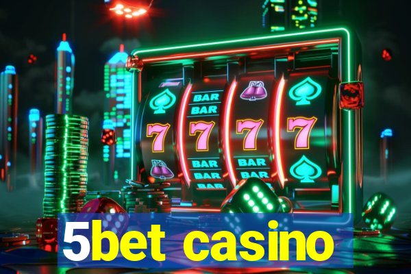 5bet casino